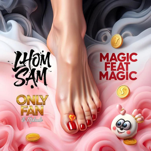 Lhom Sam x Magic feat Magic Only fan prod (by Mikado)