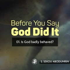 Is God Badly Behaved (SA210903)