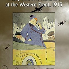 Read ❤️ PDF Edith Wharton and Mary Roberts Rinehart at the Western Front, 1915 by  Ed Klekowski