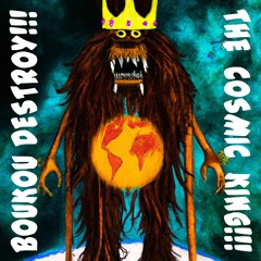 BOUKOU DESTROY - The Cosmic King