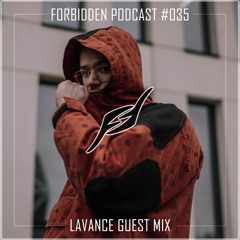 Forbidden Podcast #035 - Lavance Guest Mix