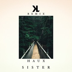 Sister - Haux (Klarck Remix)