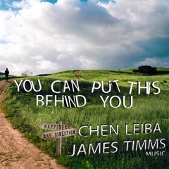 Chen Leiba Ft. James Timms Music - You Can Put This Behind You