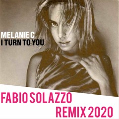 Melanie C - I Turn To You (Fabio Solazzo Bootleg Remix) [FREE DOWNLOAD]