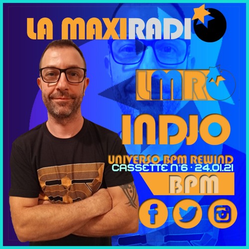 UNIVERSO BPM REWIND Cassette 6 - 24/01/21 - LA MAXI RADIO -