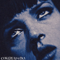 Cokehead Girl! {Prod.Ausuro}
