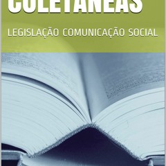 Read Book S?RIE COLET?NEAS: LEGISLA??O COMUNICA??O SOCIAL (Portuguese Edition)
