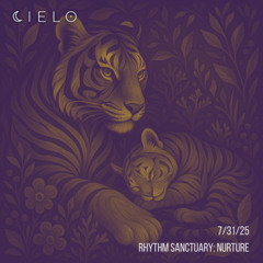 Rhythm Sanctuary 7.31.25: Nurture