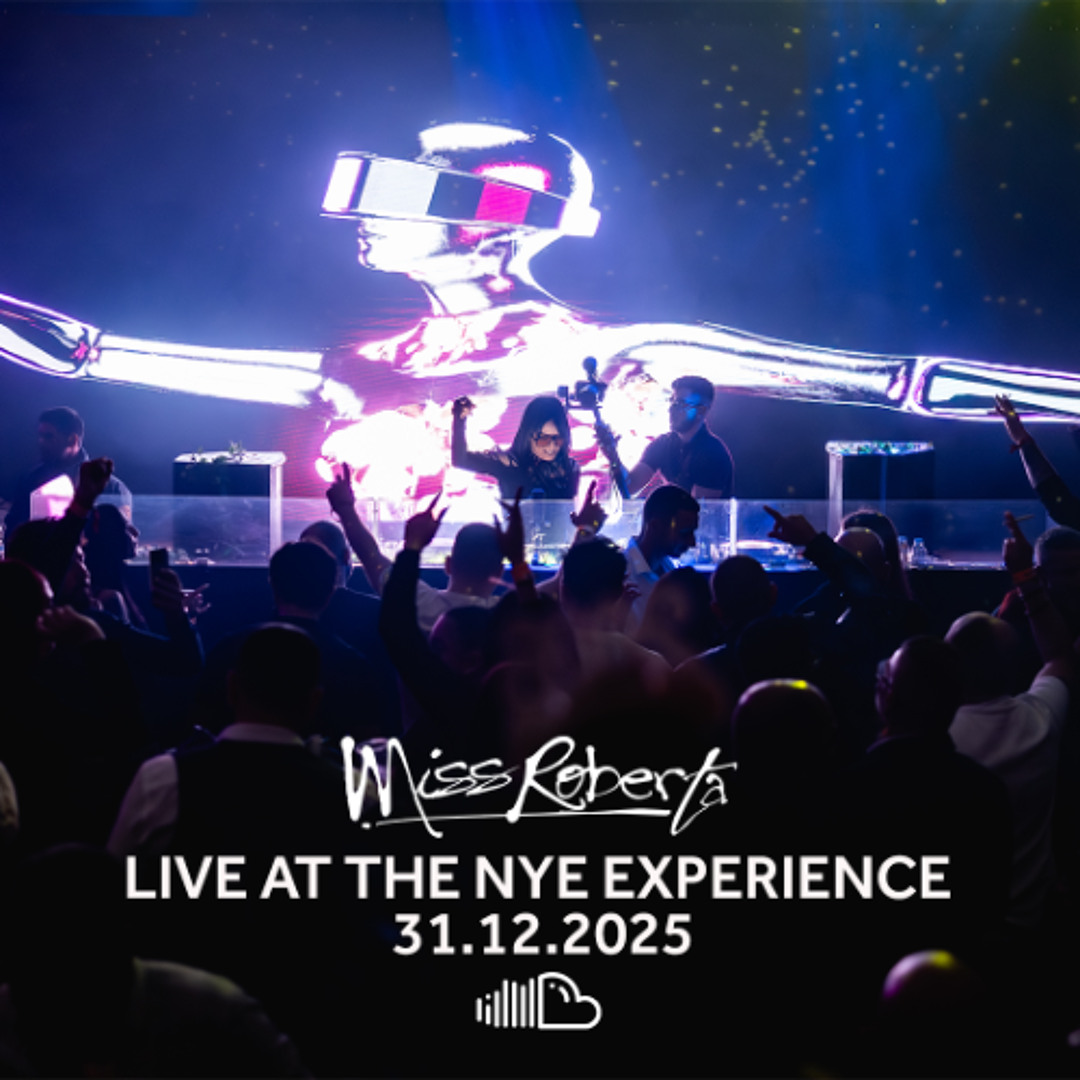 Stream MISS ROBERTA LIVE AT THE NYE EXPERIENCE 2025 by Miss Roberta (DJ ...