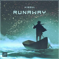 Kisshi - Runaway [UXN Release]