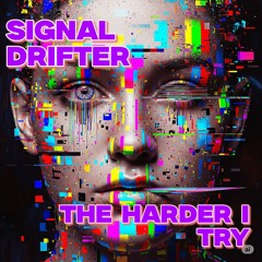 The Harder I Try