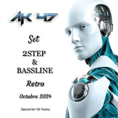 AK47 - Set Retro 2Step & BassLine - Octubre 2024