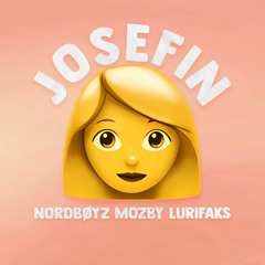 Mozby, NORDBØYZ & Lurifaks - JOSEFIN