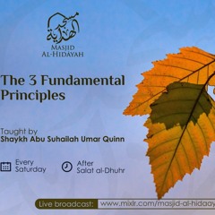 The Three Fundamental Principles - Class #15 - Shaykh Umar Quinn