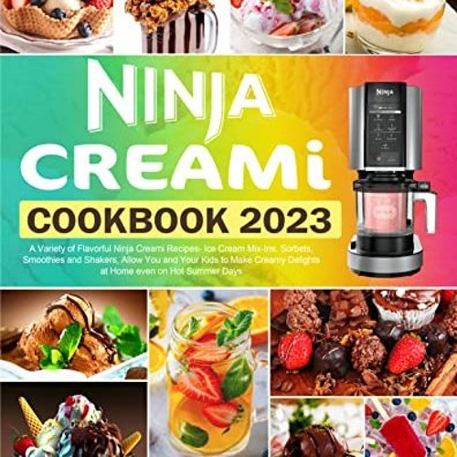 Stream [READ PDF] 👍 The Ninja Creami Cookbook 2023 A Variety of