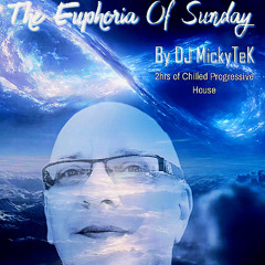 The Euphoria of Sunday by DJ MickyTeK - Progressive House July 2025