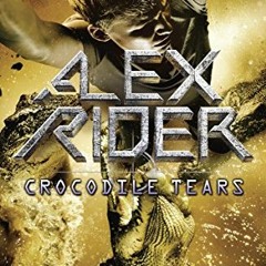 Access [PDF EBOOK EPUB KINDLE] Crocodile Tears (Alex Rider Book 8) by  Anthony Horowi