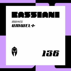 Bassiani invites Umwelt / Podcast #136