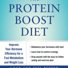 [DOWNLOAD] PDF 📂 The Protein Boost Diet: Improve Your Hormone Efficiency for a Fast