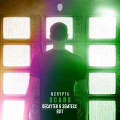 Ncrypta - Scars (DEEZL EDIT) (Decayter & SMTX Edit) [FREE DOWNLOAD]