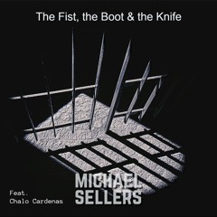 The Fist, the Boot & the Knife