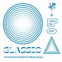 PREMIERE: Glassio - Summertime (Kept the Blues Away) [Glassio Italo Mix]