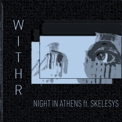 WITHR (feat. Skelesys)