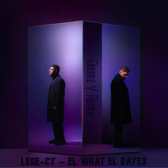 LEGE-CY - EL WAAT EL DAYE3  ( Double Y Remix ) -ليجى-سى - الوقت الضايع (دبل واى ريمكس)