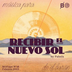Música para Recibir el Nuevo Sol // Mixtape #18 by Pabels