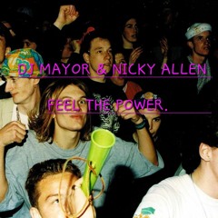 DJ MAYOR & NICKY ALLEN - FEEL THE POWER (Master).wav