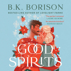 Good Spirits, By B.K. Borison, Read by Karissa Vacker and Will Watt