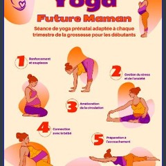 Read PDF ❤ Yoga Future Maman: Séance de yoga prénatal adaptée à chaque trimestre de la grossesse p