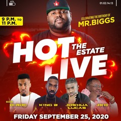 Hot Live (The Estate) Mr Biggs Birthstrong Ft. DRoc, Joshua Lucas, JKD The DJ & King B