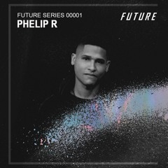 Phelip R - Future Series 00001