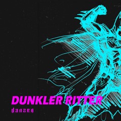 danzen - DUNKLER RITTER