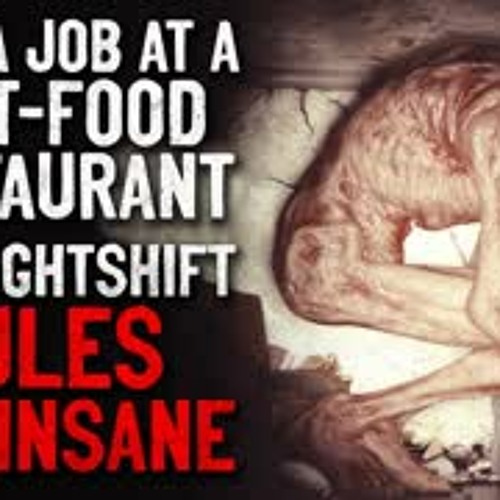 "I got a job at a local fast food restaurant, but the nightshift rules are insane" Creepypasta
