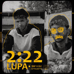 2:22 - Lupa ✘(Audio Oficial)