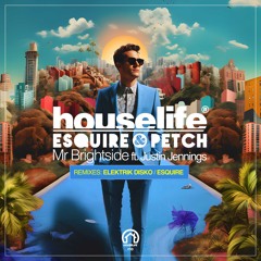 eSQUIRE & PETCH Ft. Justin Jennings - Mr Brightside (eSQUIRE Remix) Out Now