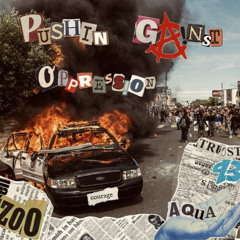 Pushin' 'Gainst Oppression [Antonie]