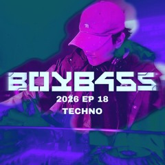 BOYB4SS EDM MASHUP PACK 2026 EP18 [ TECHNO ]