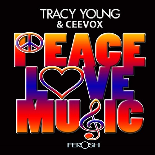 Stream Peace, Love & Music (Original Dub) by Tracy Young | Listen
