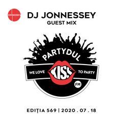 DJ JONNESSEY - GUESTMIX PARTYDUL KISS FM 2020 07 18