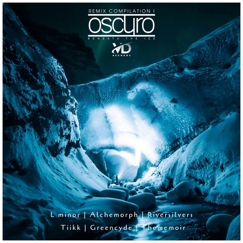 Oscuro - Beneath The Ice (Riversilvers Remix)