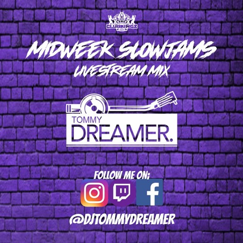 MIDWEEK SLOWJAMS W DJTOMMYDREAMER [LIVE]
