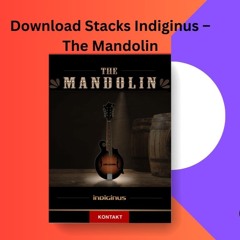 Download Stacks Indiginus – The Mandolin