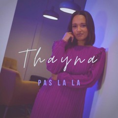 Thayna - Pas La La ( Version DJ NON OFFCIEL)