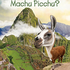 [View] EBOOK ✔️ Where Is Machu Picchu? by  Megan Stine,Who HQ,John O'Brien [EPUB KIND