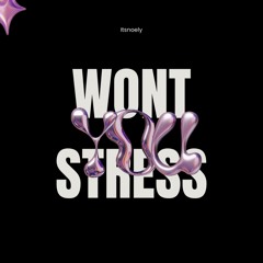 Wont stress you (Prod.smurf)