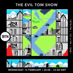 The Evil Tom Show -14.02.2024