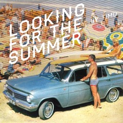 Looking for the summer